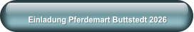 Einladung Pferdemart Buttstedt 2026