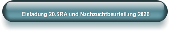 Einladung 20.SRA und Nachzuchtbeurteilung 2026