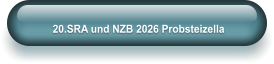 20.SRA und NZB 2026 Probsteizella