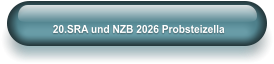 20.SRA und NZB 2026 Probsteizella