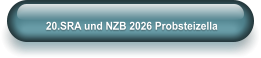 20.SRA und NZB 2026 Probsteizella