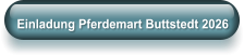 Einladung Pferdemart Buttstedt 2026
